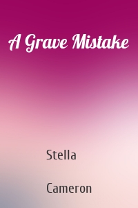 A Grave Mistake
