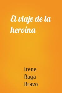 El viaje de la heroína