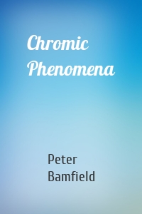 Chromic Phenomena