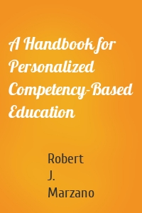 A Handbook for Personalized Competency-Based Education