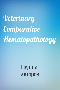 Veterinary Comparative Hematopathology