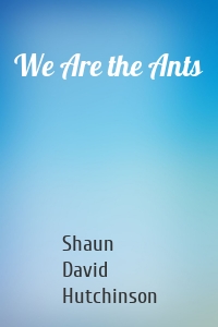 We Are the Ants