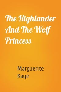 The Highlander And The Wolf Princess