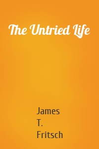The Untried Life