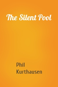 The Silent Pool