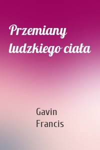 Przemiany ludzkiego ciała