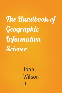 The Handbook of Geographic Information Science