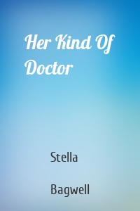 Her Kind Of Doctor