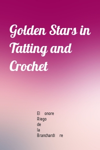 Golden Stars in Tatting and Crochet