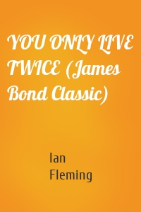 YOU ONLY LIVE TWICE (James Bond Classic)