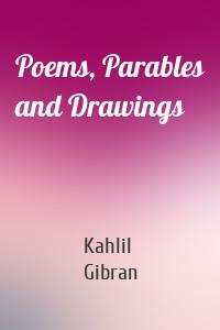 Poems, Parables and Drawings
