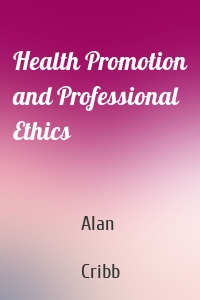 Health Promotion and Professional Ethics