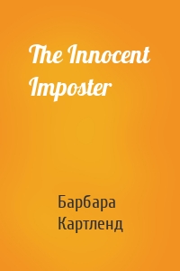The Innocent Imposter