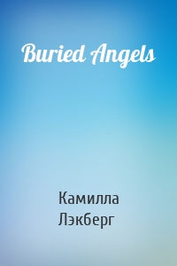 Buried Angels
