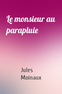 Le monsieur au parapluie