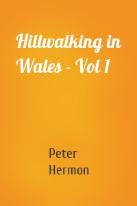 Hillwalking in Wales - Vol 1