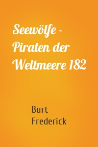 Seewölfe - Piraten der Weltmeere 182