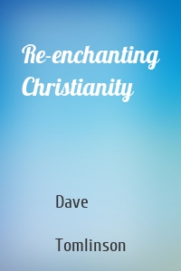 Re-enchanting Christianity