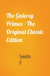 The Galaxy Primes - The Original Classic Edition