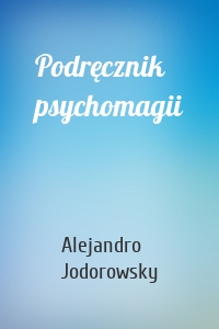 Podręcznik psychomagii