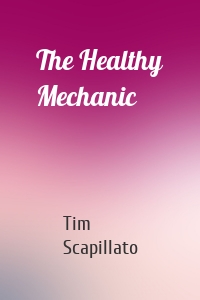 The Healthy Mechanic