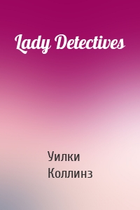 Lady Detectives