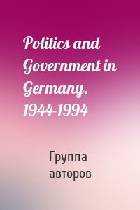 Politics and Government in Germany, 1944-1994