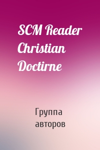 SCM Reader Christian Doctirne