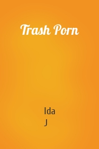 Trash Porn