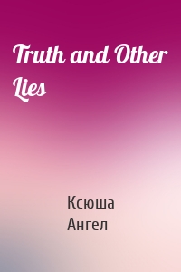 Truth and Other Lies