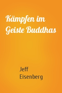 Kämpfen im Geiste Buddhas