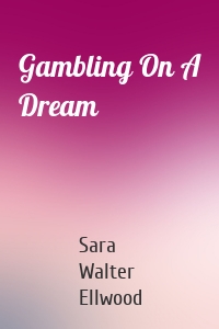 Gambling On A Dream