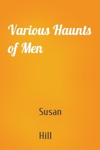 Various Haunts of Men
