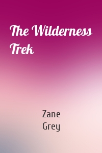 The Wilderness Trek