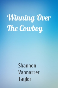 Winning Over The Cowboy