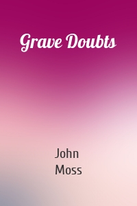 Grave Doubts