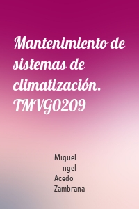 Mantenimiento de sistemas de climatización. TMVG0209