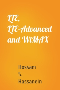 LTE, LTE-Advanced and WiMAX