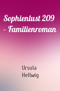 Sophienlust 209 – Familienroman