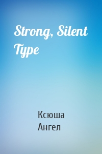 Strong, Silent Type