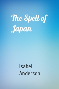 The Spell of Japan