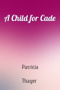 A Child for Cade
