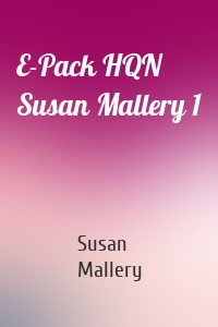E-Pack HQN Susan Mallery 1