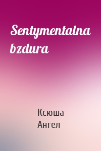 Sentymentalna bzdura