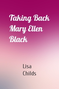 Taking Back Mary Ellen Black