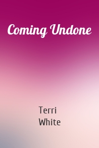 Coming Undone