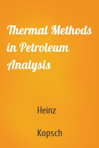 Thermal Methods in Petroleum Analysis