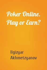 Poker Online. Play or Earn?