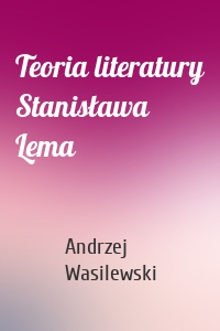 Teoria literatury Stanisława Lema