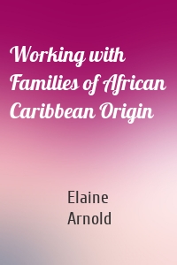 Working with Families of African Caribbean Origin